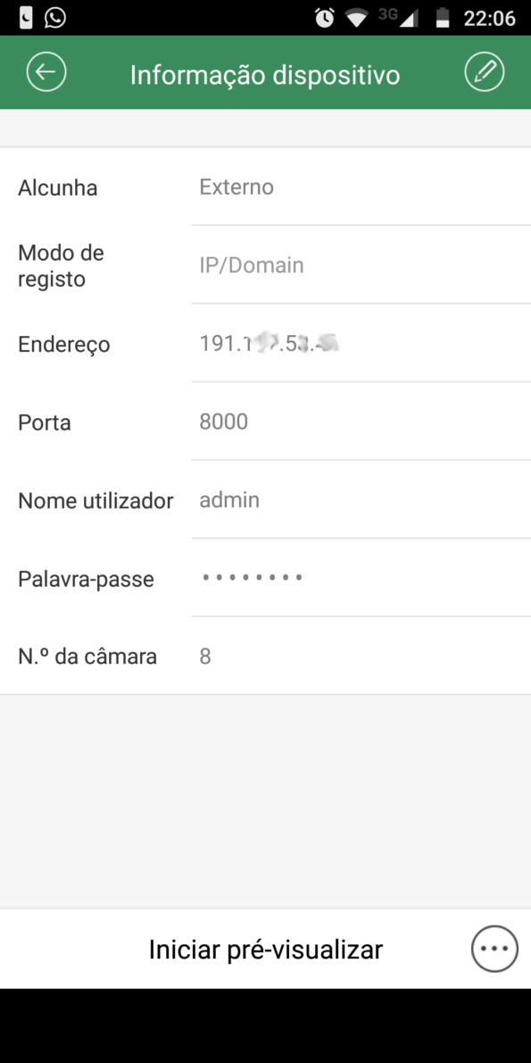 Configurei com o endereço IP externo, porta e login e senha do DVR.