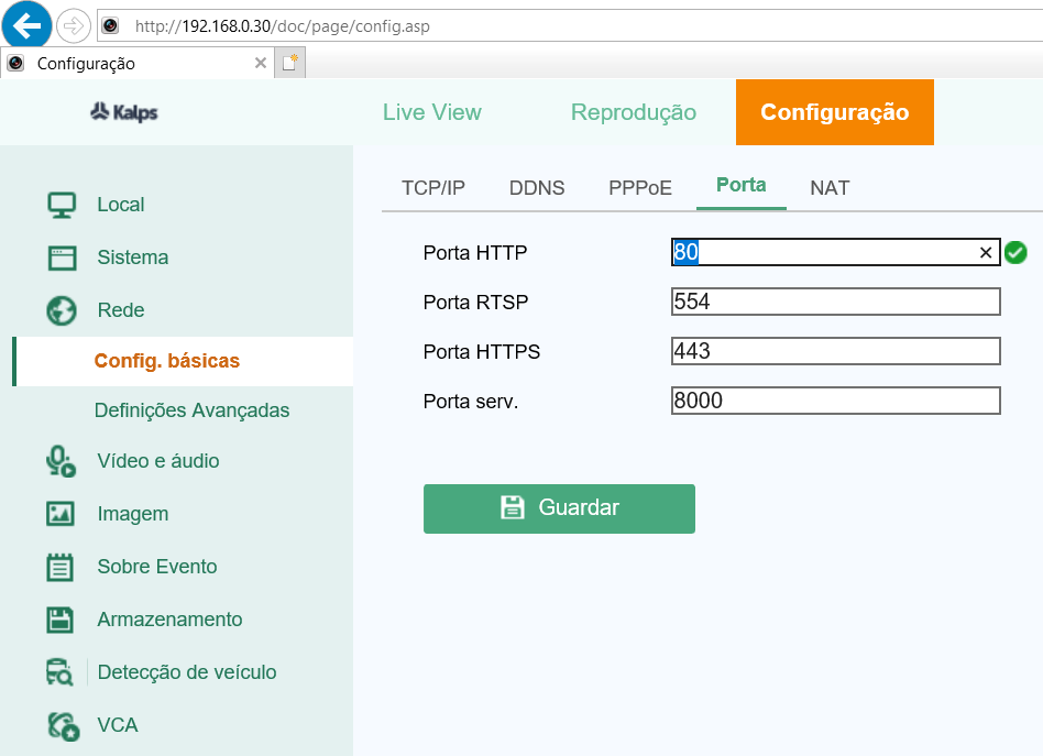 No meu gravador de vídeo Kalps, as portas estão configuradas como HTTP 80 e Porta de Serviço 8000.