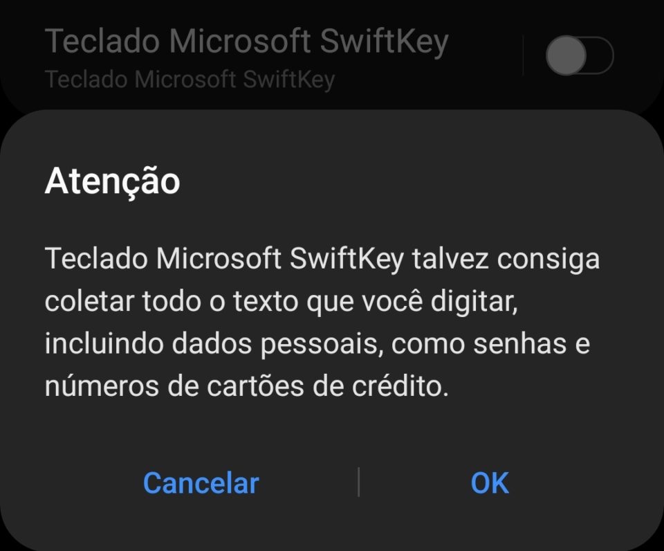 Atenção: Swiftkey talvez consiga coletar todo o texto que você digitar, incluindo dados pessoais, como senhas e números de cartões de crédito